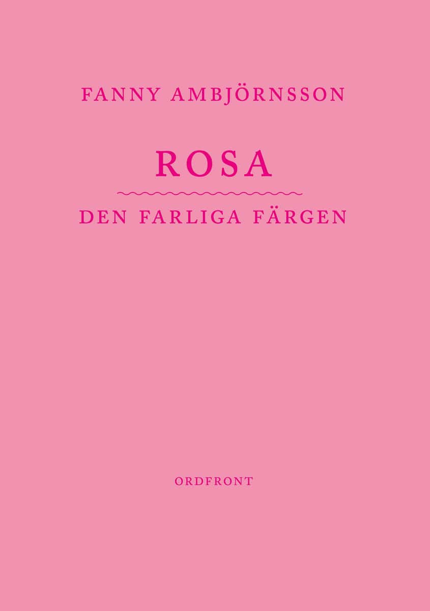 Fanny Ambjörnsson : Rosa