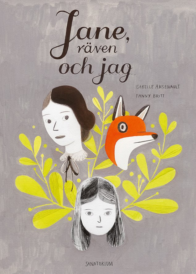 Fanny Britt : Jane, räven och jag