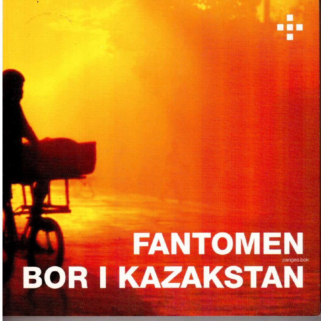 Fantomen bor i Kazakstan