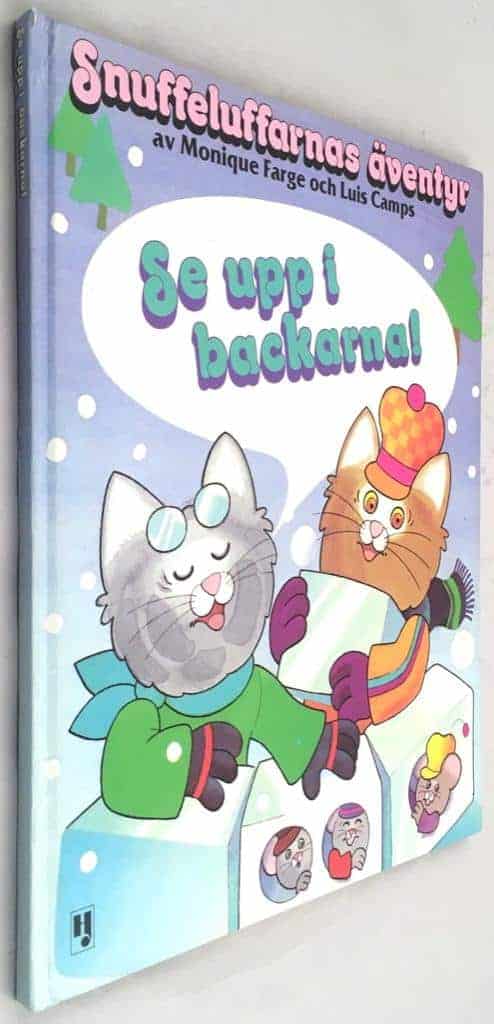 Farge, Monique ; Camps, Luis ; Tovi, Kerstin : Se upp i backarna! - Snuffeluffarnas äventyr