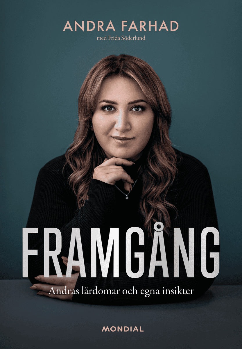Farhad, Andra ; Söderlund, Frida : Framgång : andras lärdomar och egna insikter