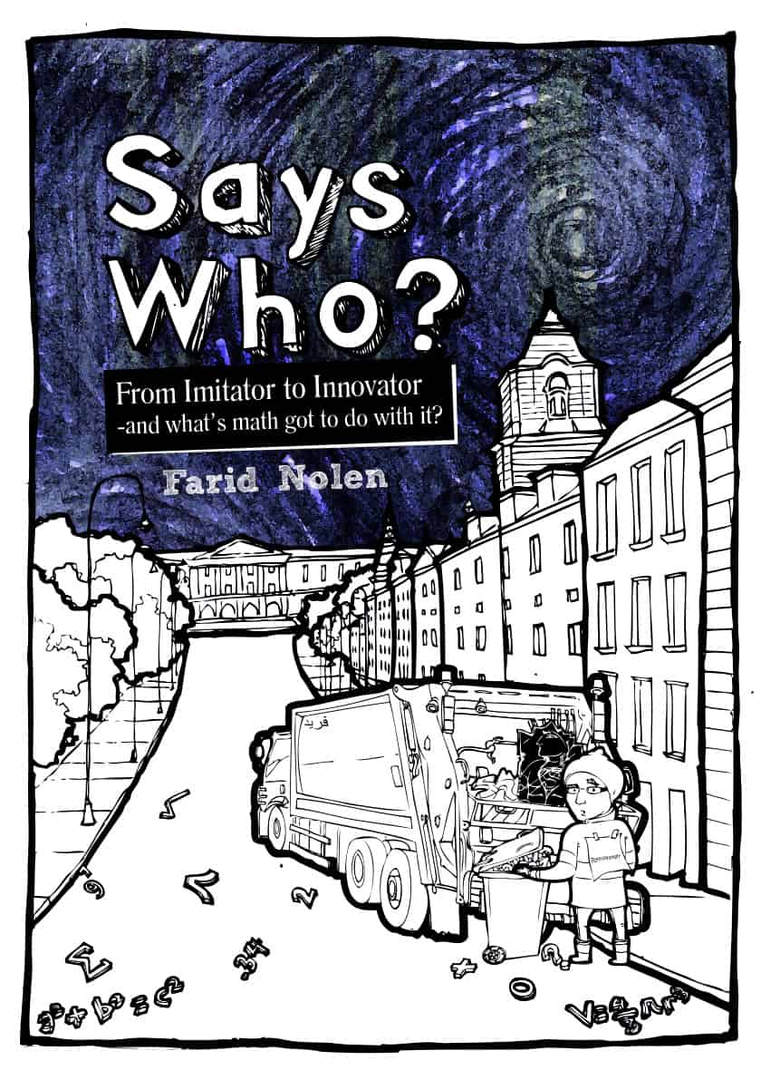 Farid Nolen : Says Who? : from imitator to innovator - and what's math got to do with it?
