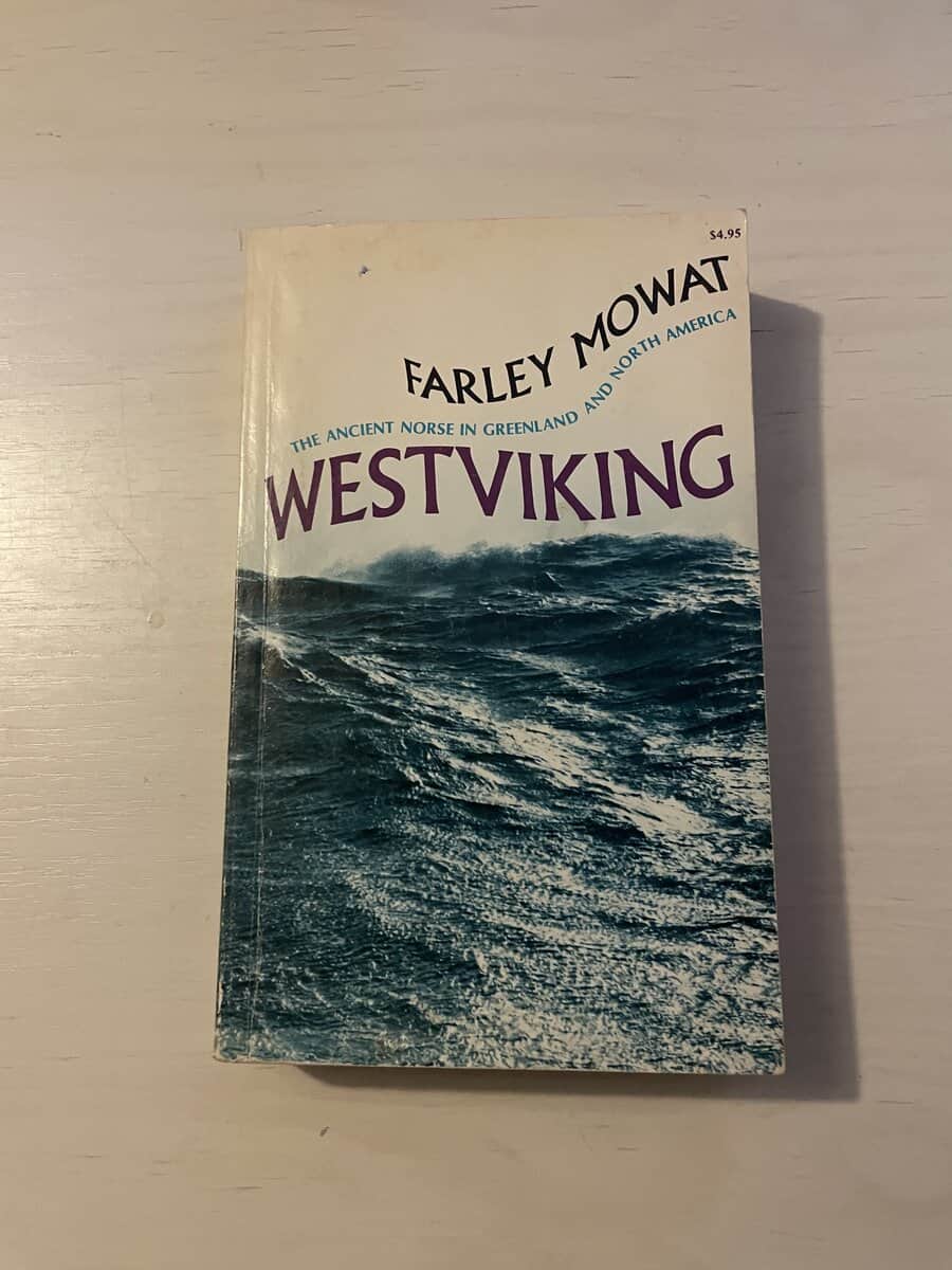 Farley Mowat : Westviking - The Ancient Norse in Greenland and North America
