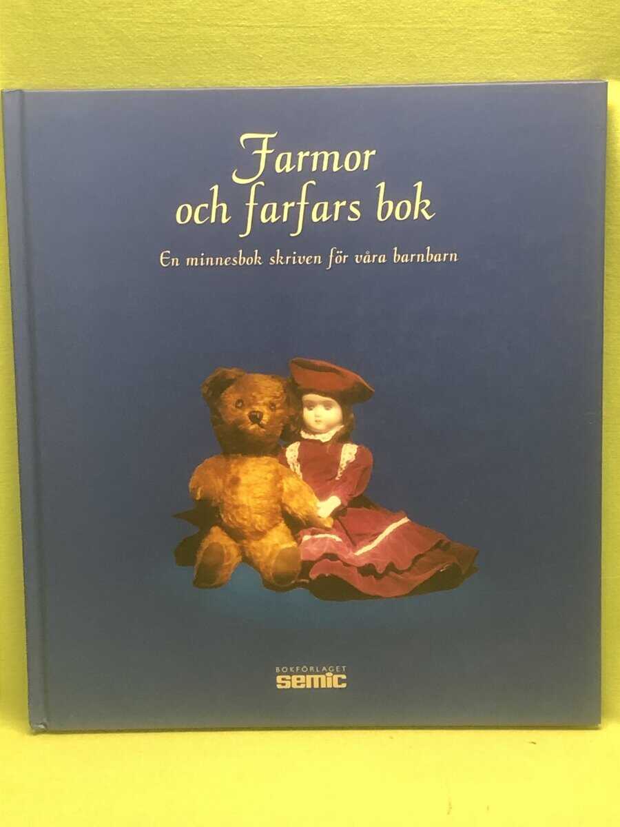 Farmor och farfars bok en minnesbok skriven för våra barnbarn