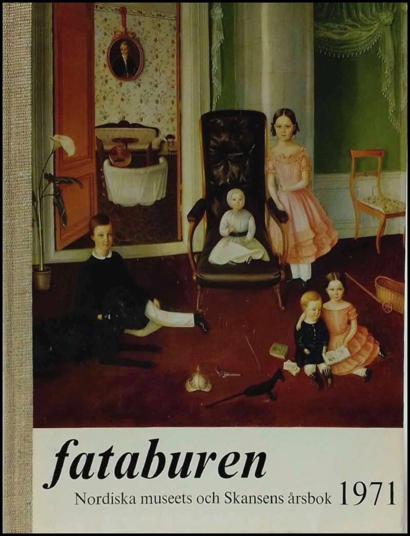 Fataburen : 1971 / Nordiska museets och Skansens årsbok