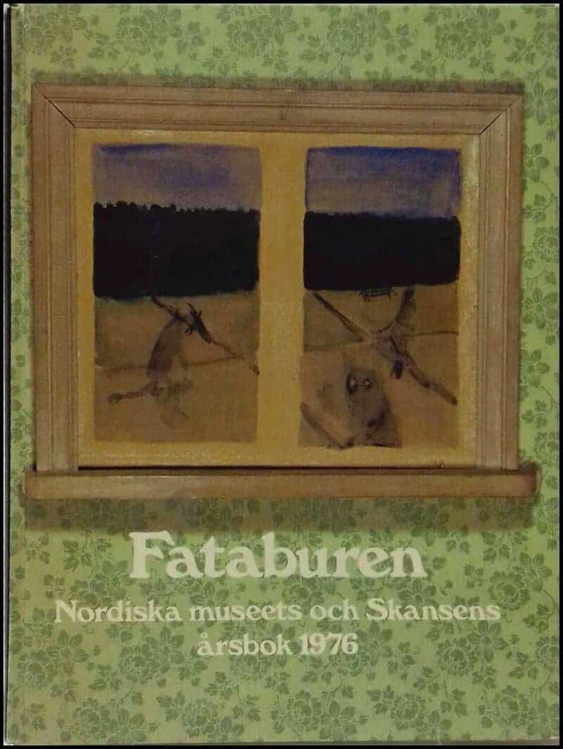 Fataburen : 1976 / Nordiska museets och Skansens årsbok