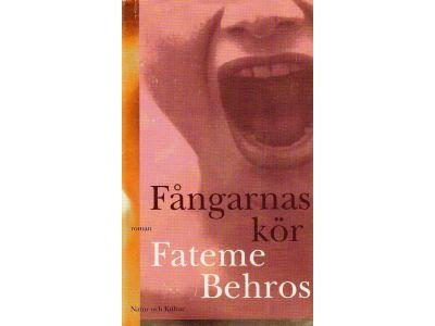 Fateme Behros : Fångarnas kör