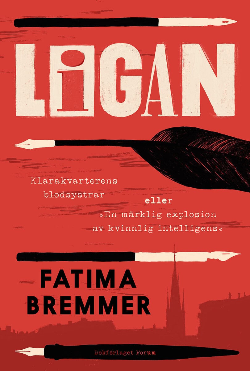 Fatima Bremmer : Ligan : Klarakvarterens blodsystrar eller ”En märklig explosion av kvinnlig intelligens”