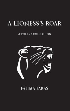 Fatima Faras : A lioness's roar : a poetry collection