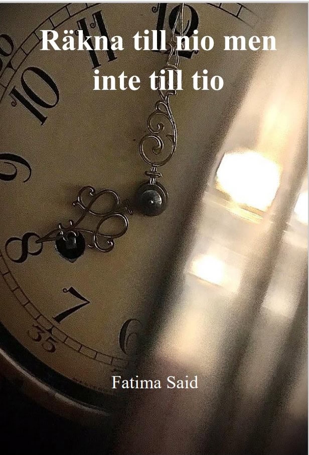 Fatima Said : Räkna till nio men inte till tio
