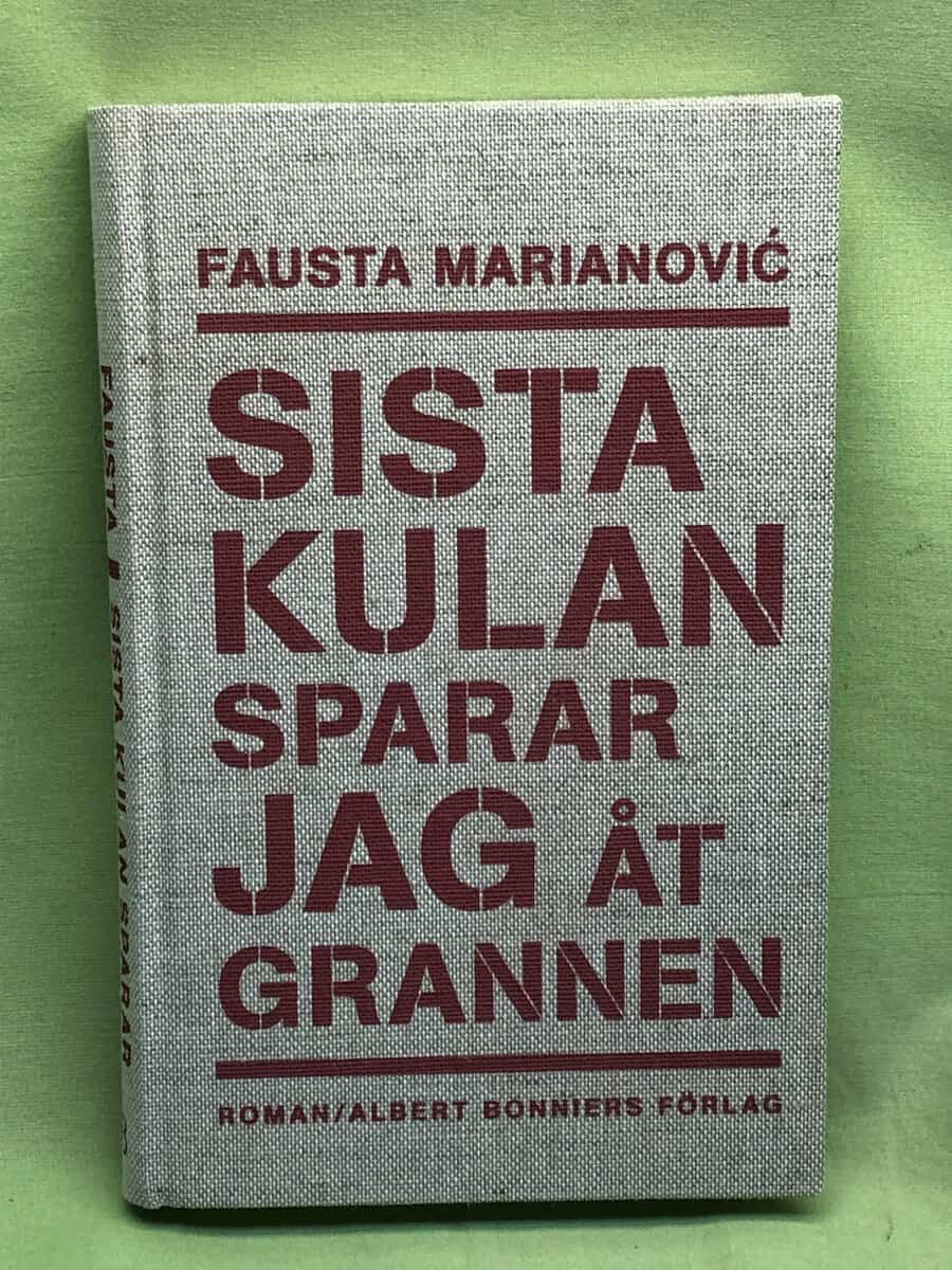 Fausta Marianovi : Sista kulan sparar jag åt grannen