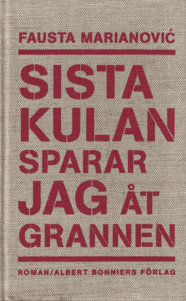 Fausta Marianović : Sista kulan sparar jag åt grannen