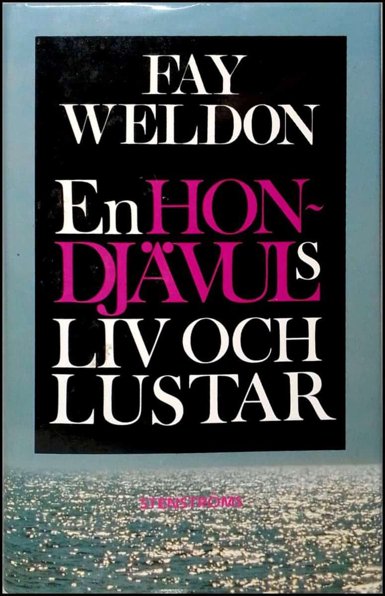 Fay Weldon : En hon-djävuls liv och lustar