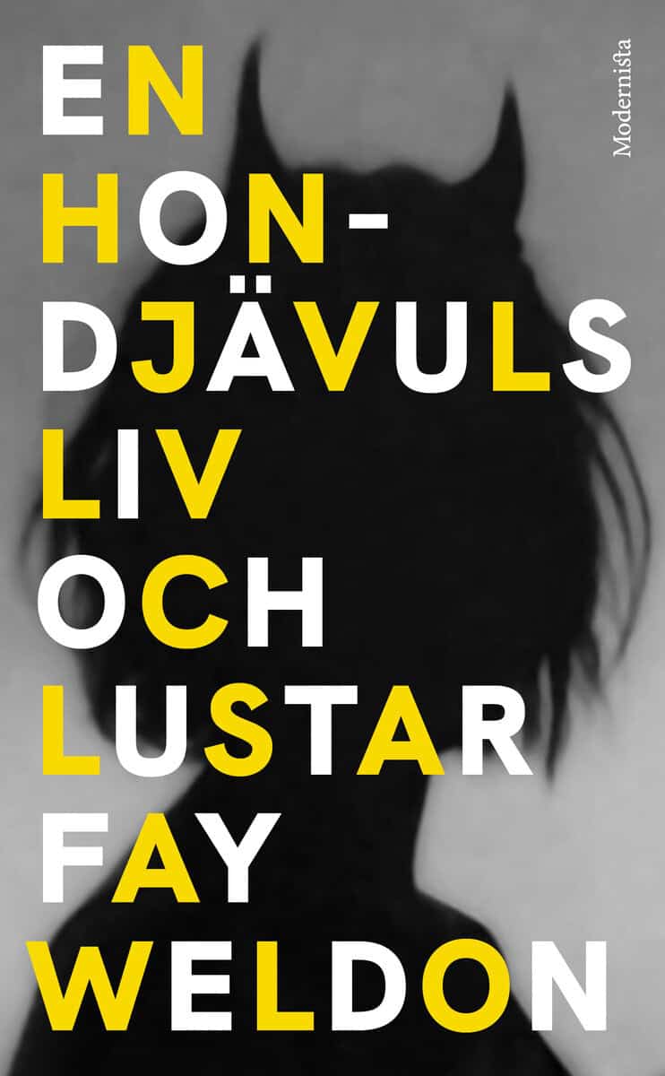 Fay Weldon : En hondjävuls liv och lustar