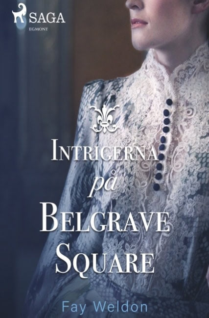 Fay Weldon : Intrigerna på Belgrave Square