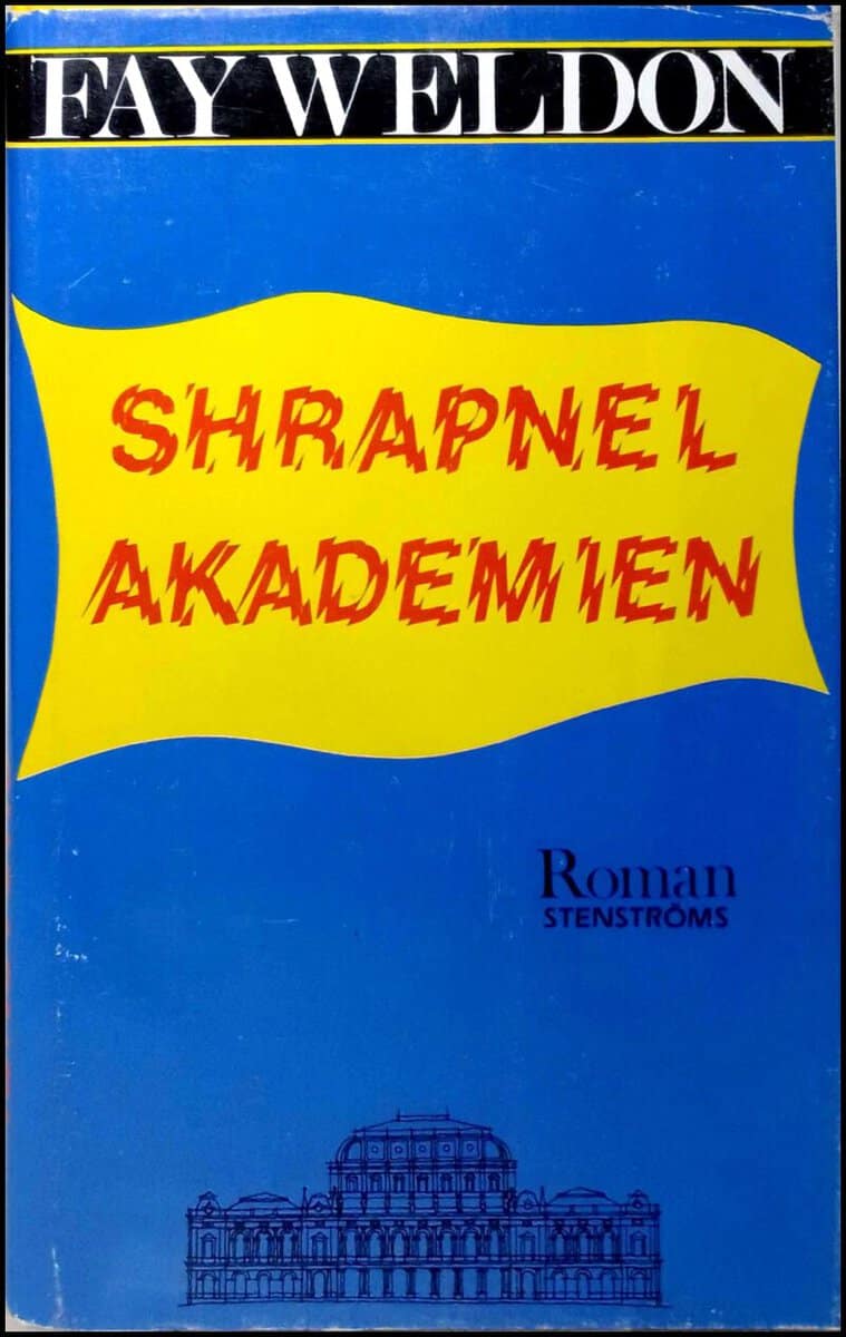 Fay Weldon : Shrapnel akademien