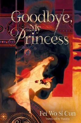 Fei Wo Si Cun : Goodbye, My Princess