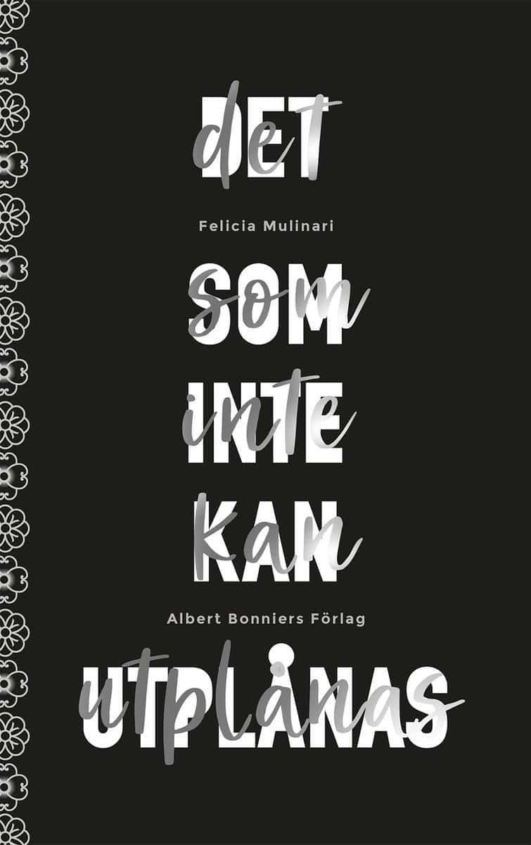 Felicia Mulinari : Det som inte kan utplånas