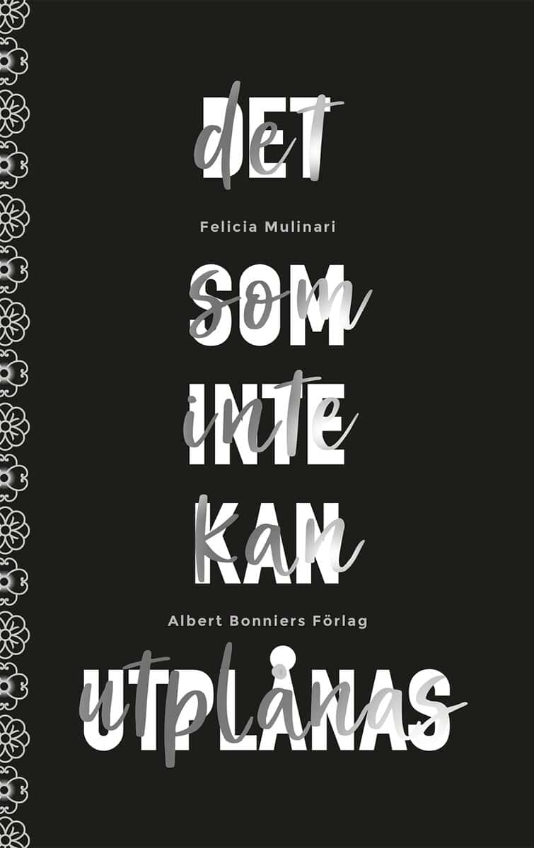 Felicia Mulinari : Det som inte kan utplånas