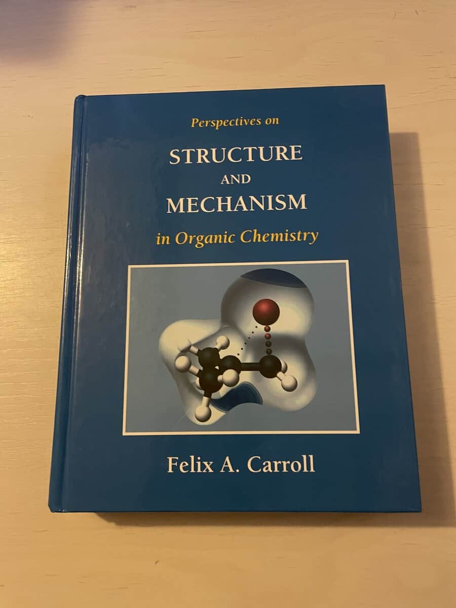 Felix A. Carroll : Perspectives on structure and mechanism in organic chemistry