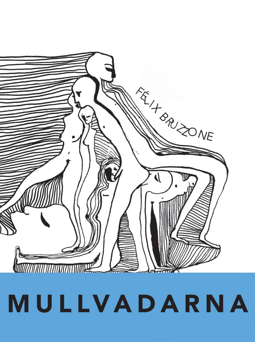 Félix Bruzzone : Mullvadarna