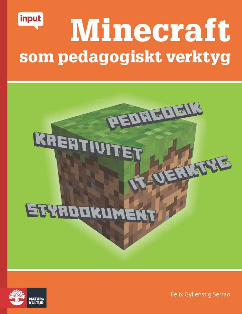 Felix Gyllenstig Serrao : Minecraft som pedagogiskt verktyg