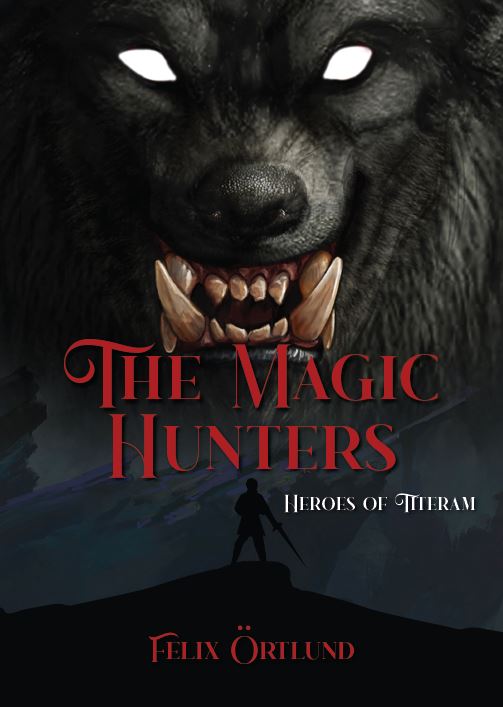 Felix Örtlund : The magic hunters
