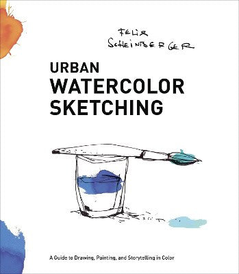 Felix Scheinberger : Urban watercolor sketching