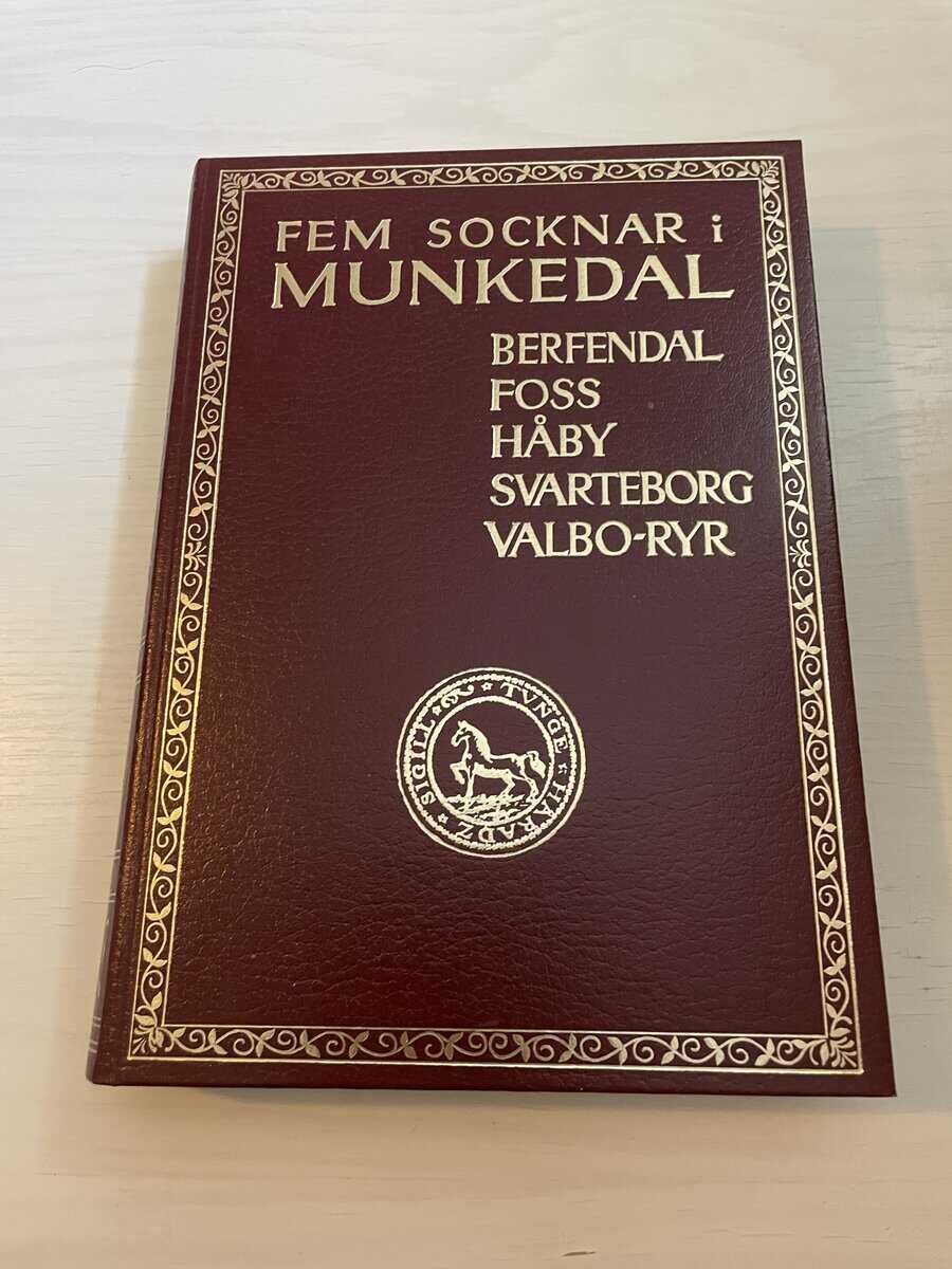 Fem socknar i Munkedal - Berfendal, Foss, Håby, Svarteborg, Valbo-Ryr