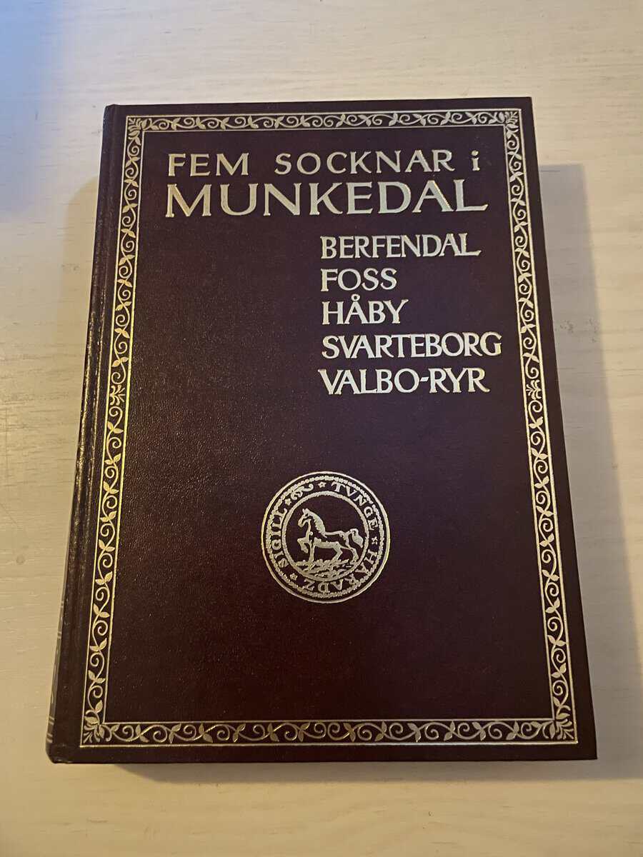 Fem socknar i Munkedal - Berfendal, Foss, Håby, Svarteborg, Valbo-Ryr