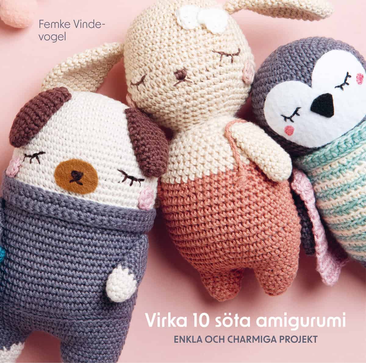 Femke Vindevogel : Virka 10 söta amigurumi