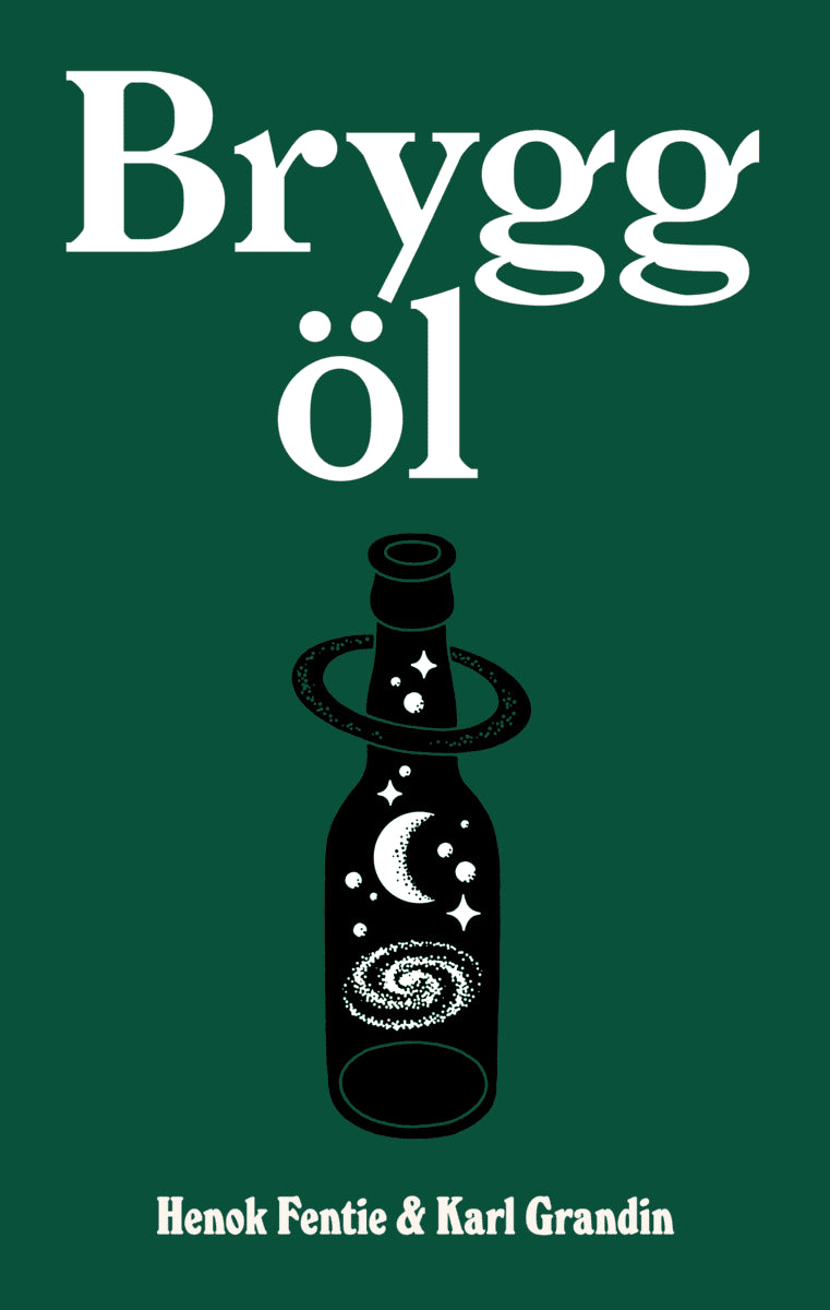 Fentie, Henok ; Grandin, Karl : Brygg öl