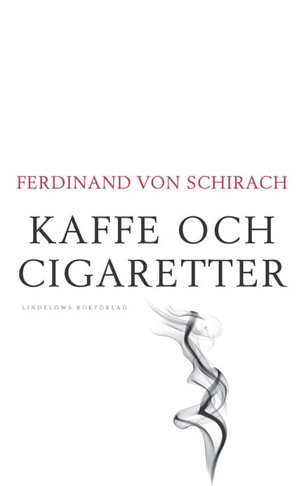 Ferdinand von Schirach : Kaffe och cigaretter