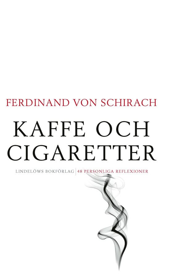 Ferdinand von Schirach : Kaffe och cigaretter