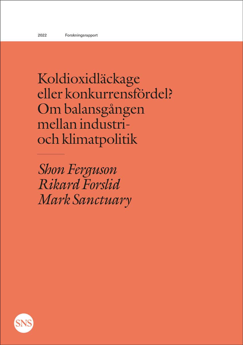 Ferguson, Shon ; Forslid, Rikard ; Sanctury, Mark : Koldioxidläckage eller konkurrensfördel?