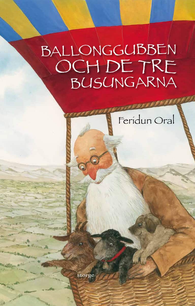 Feridun Oral : Ballonggubben och de tre busungarna