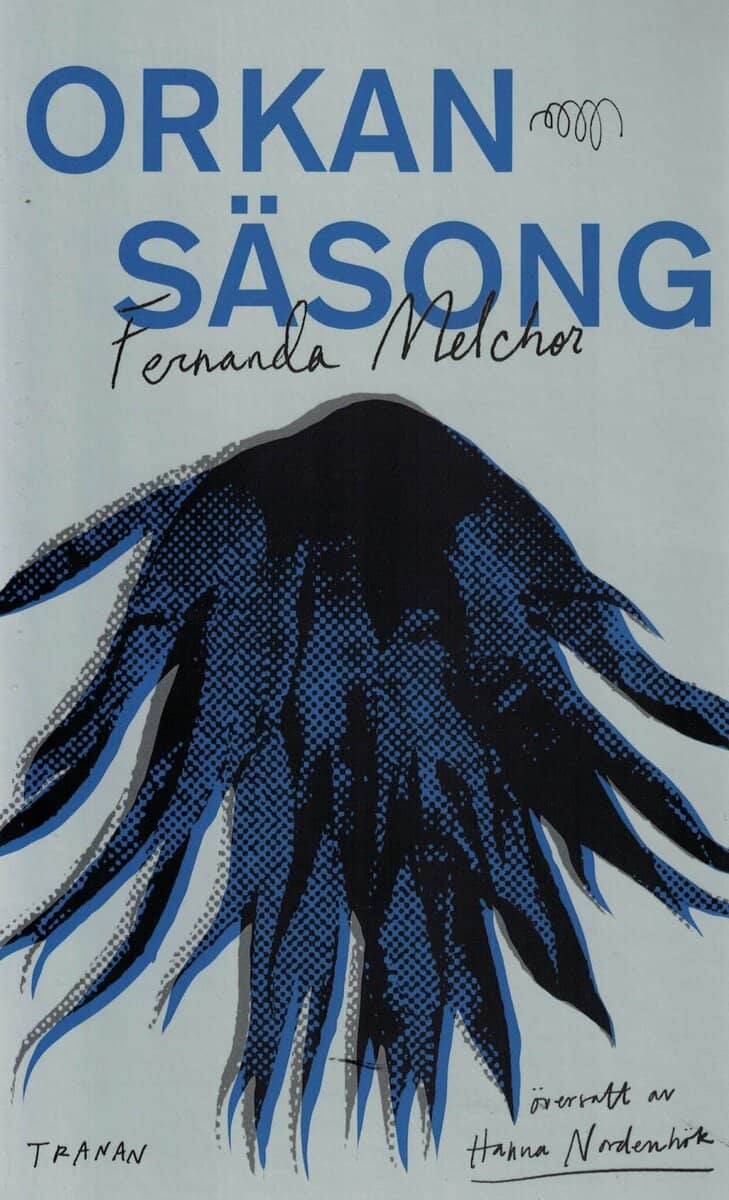 Fernanda Melchor : Orkansäsong