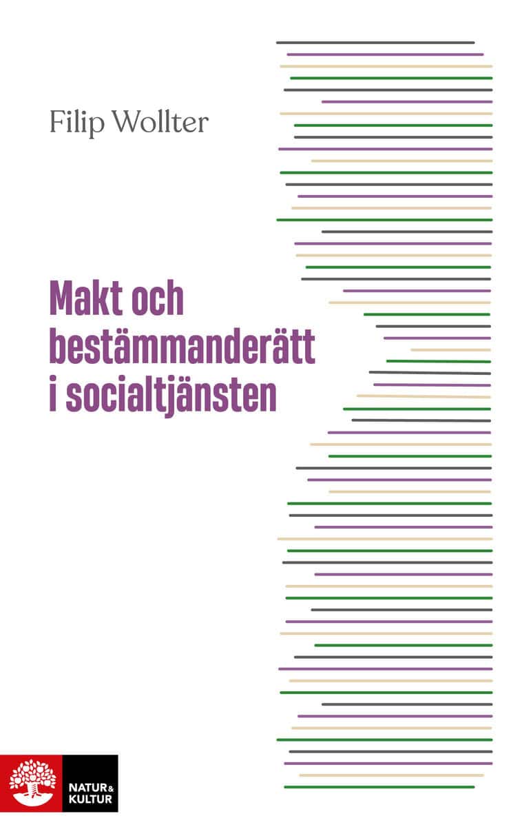 Filip Wollter : Makt och bestämmanderätt i socialtjänsten