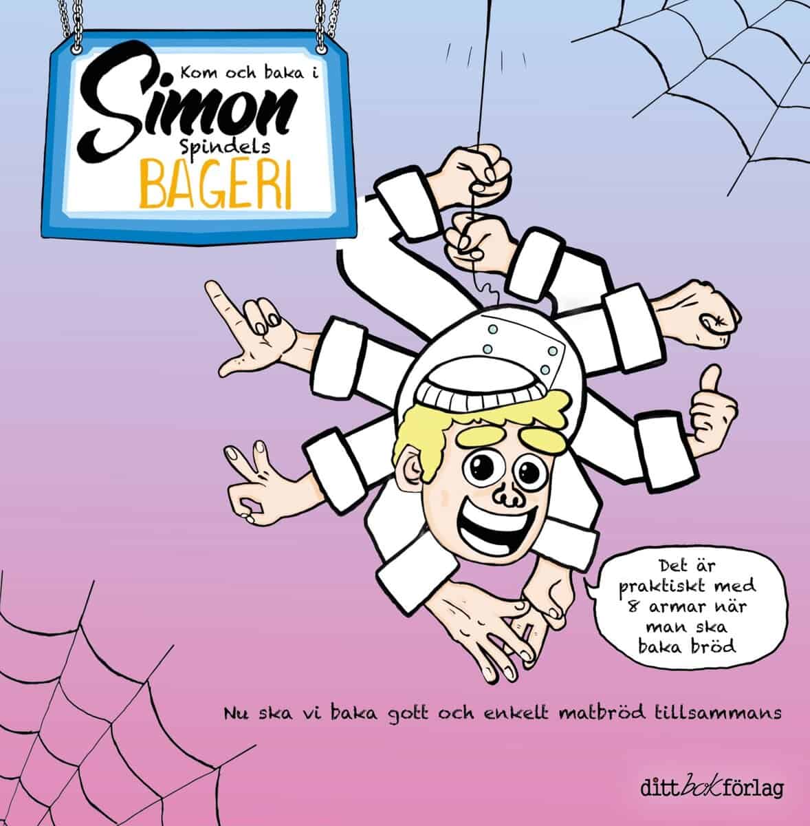 Filip Zetterman : Kom och baka i Simon Spindels bageri