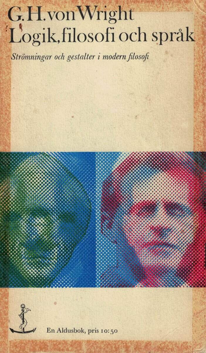 filosofi och språk : Strömningar och gestalter i modern filosofi Logik : Wright, Georg Henrik von