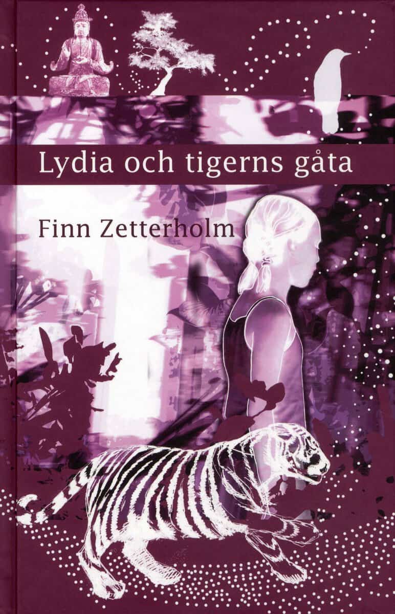 Finn Zetterholm : Lydia och tigerns gåta