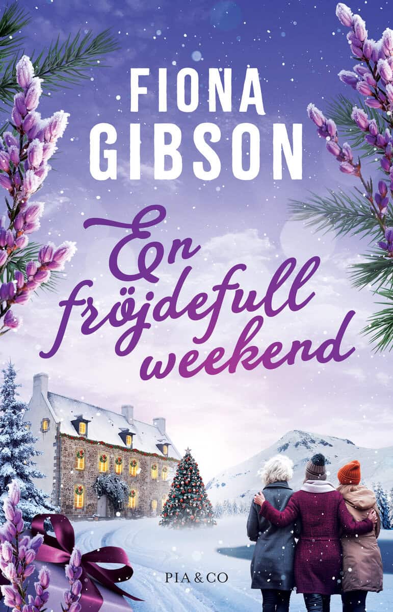 Fiona Gibson : En fröjdefull weekend