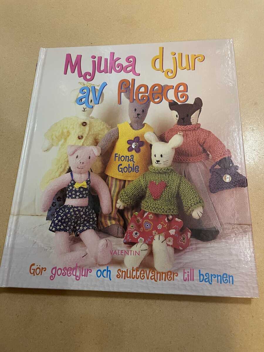 Fiona Goble : Mjuka djur av fleece gör gosedjur och snuttevänner till barnen
