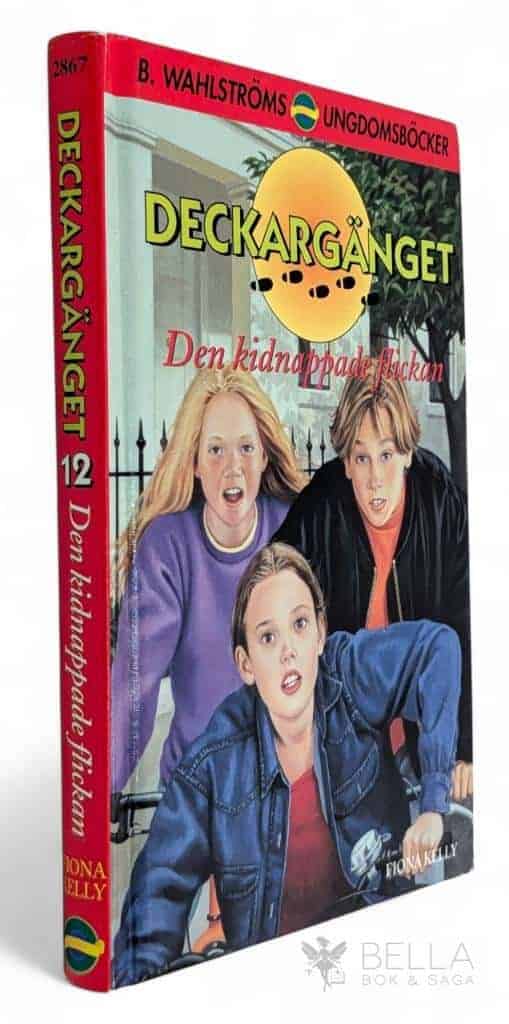 Fiona Kelly : Den kidnappade flickan - Deckargänget - Bok 12