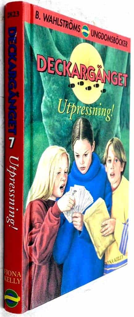 Fiona Kelly : Utpressning! - Deckargänget - Bok 7
