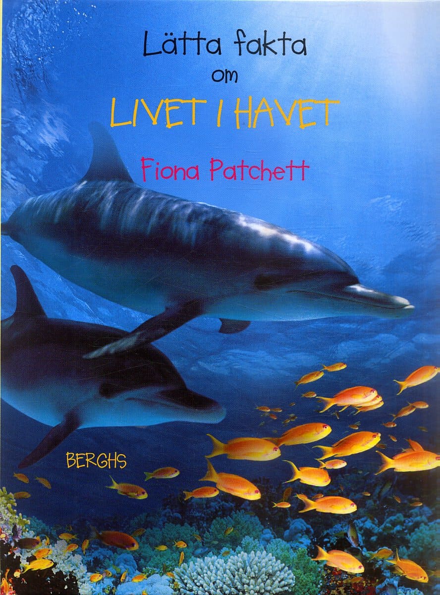 Fiona Patchett : Lätta fakta om livet i havet