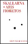 Fioretos, Aris ; Frostenson, Katarina : Skallarna