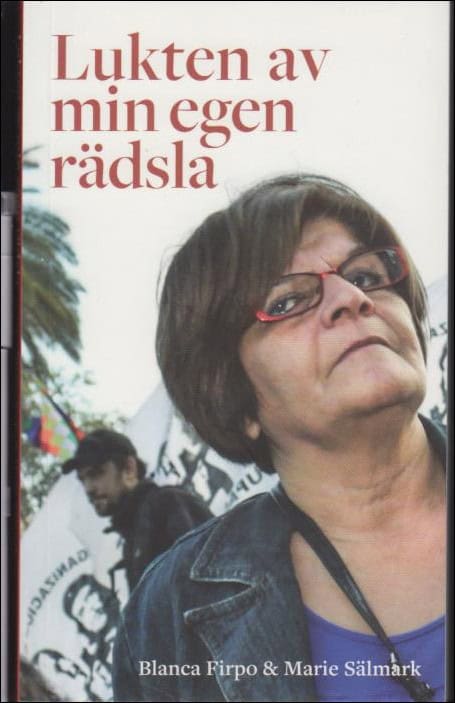 Firpo, Blanca ; Sälmark, Marie : Lukten av min egen rädsla