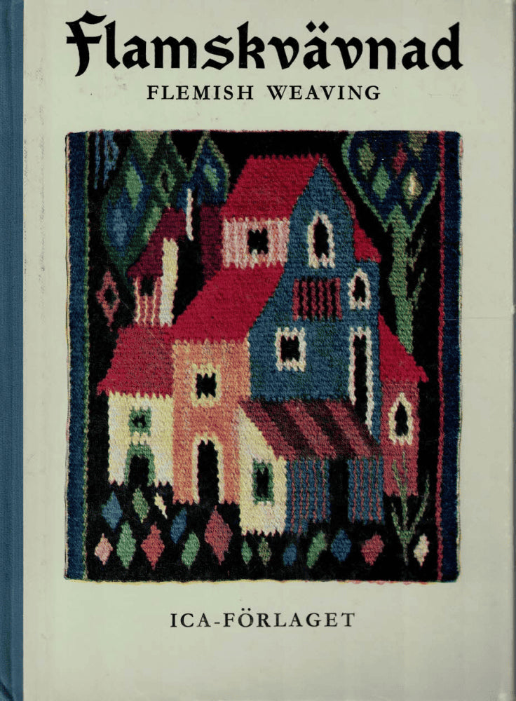 Fischer, Ernst (historia) ; Ingers, Gertrude (Vävteknik) : Flamskvävnad - flemish weaving