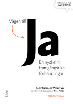Fisher, Roger ; Ury, William ; Patton, Bruce : Vägen till ja : en nyckel till framgångsrika förhandlingar